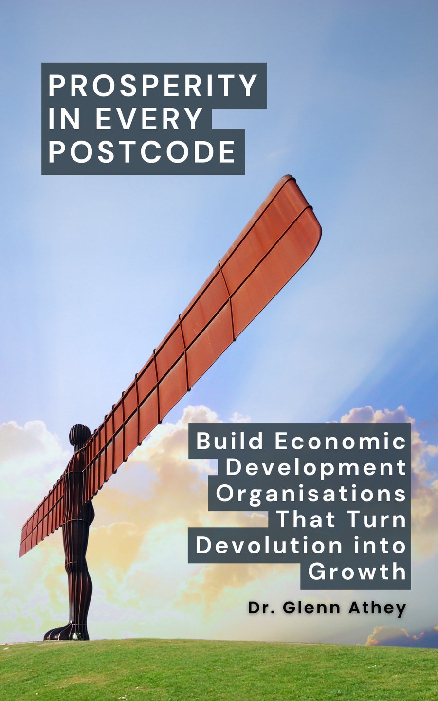 Front cover of Prosperity in Every Postcode by Dr Glenn Athey